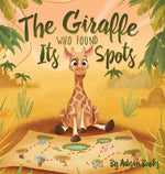 Book cover for The Giraffe Who Found Its Spots