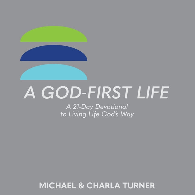 Book cover for God-First Life: A 21-Day Devotional To Living Life God's Way