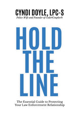 Book cover for Hold the Line: The Essential Guide to Protecting Your Law Enforcement Relationship
