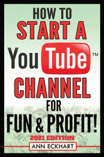 Book cover for How To Start a YouTube Channel for Fun & Profit 2021 Edition: The Ultimate Guide To Filming, Uploading & Promoting Your Videos for Maximum Income