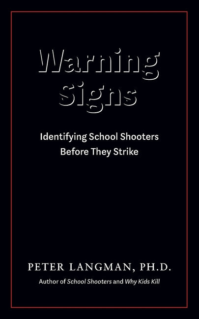 Book cover for Warning Signs: Identifying School Shooters Before They Strike