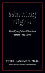 Book cover for Warning Signs: Identifying School Shooters Before They Strike