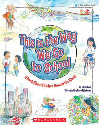 Book cover for This Is the Way We Go to School: A Book about Children Around the World