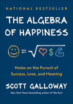 Book cover for The Algebra of Happiness: Notes on the Pursuit of Success, Love, and Meaning