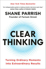 Book cover for Clear Thinking: Turning Ordinary Moments Into Extraordinary Results