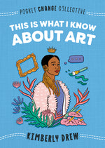 Book cover for This Is What I Know about Art