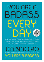 Book cover for You Are a Badass Every Day: How to Keep Your Motivation Strong, Your Vibe High, and Your Quest for Transformation Unstoppable
