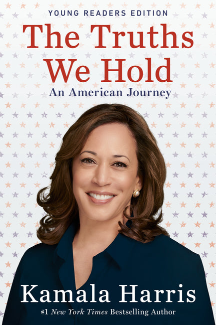 Book cover for Truths We Hold: An American Journey (Young Readers Edition)