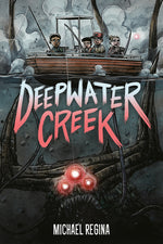 Book cover for Deepwater Creek: A Graphic Novel