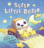 Book cover for Sleep, Little Dozer: A Bedtime Book of Construction Trucks