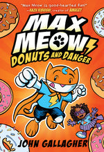 Book cover for Max Meow Book 2: Donuts and Danger: (A Graphic Novel)