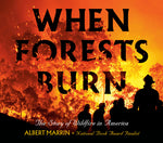 Book cover for When Forests Burn: The Story of Wildfire in America