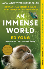 Book cover for An Immense World: How Animal Senses Reveal the Hidden Realms Around Us