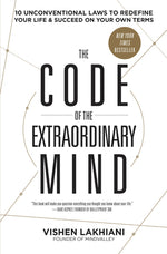 Book cover for The Code of the Extraordinary Mind: 10 Unconventional Laws to Redefine Your Life and Succeed on Your Own Terms