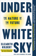 Book cover for Under a White Sky: The Nature of the Future
