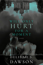 Book cover for It Will Only Hurt for a Moment