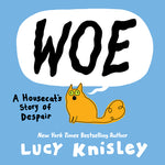 Book cover for Woe: A Housecat's Story of Despair: (A Graphic Novel)