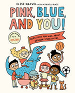 Book cover for Pink, Blue, and You!: Questions for Kids about Gender Stereotypes