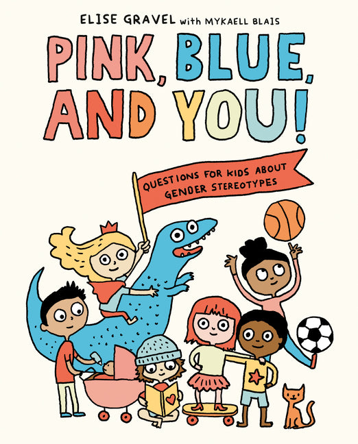Book cover for Pink, Blue, and You!: Questions for Kids about Gender Stereotypes