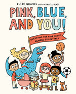Book cover for Pink, Blue, and You!: Questions for Kids about Gender Stereotypes