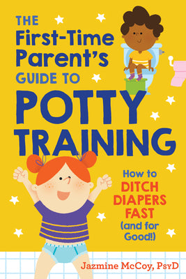 Book cover for The First-Time Parent's Guide to Potty Training: How to Ditch Diapers Fast (and for Good!)