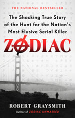Book cover for Zodiac: The Shocking True Story of the Hunt for the Nation's Most Elusive Serial Killer