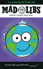 Book cover for Love the Earth Mad Libs: World's Greatest Word Game