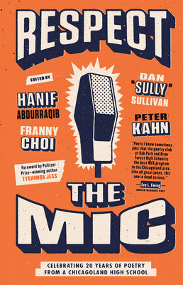 Book cover for Respect the MIC: Celebrating 20 Years of Poetry from a Chicagoland High School
