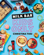 Book cover for Milk Bar: Kids Only: A Cookbook