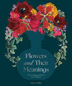 Book cover for Flowers and Their Meanings: The Secret Language and History of Over 600 Blooms (a Flower Dictionary)