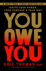 Book cover for You Owe You: Ignite Your Power, Your Purpose, and Your Why