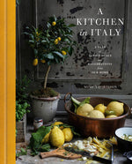Book cover for Kitchen in Italy: A Year of Family Meals and Celebrations from Our Home