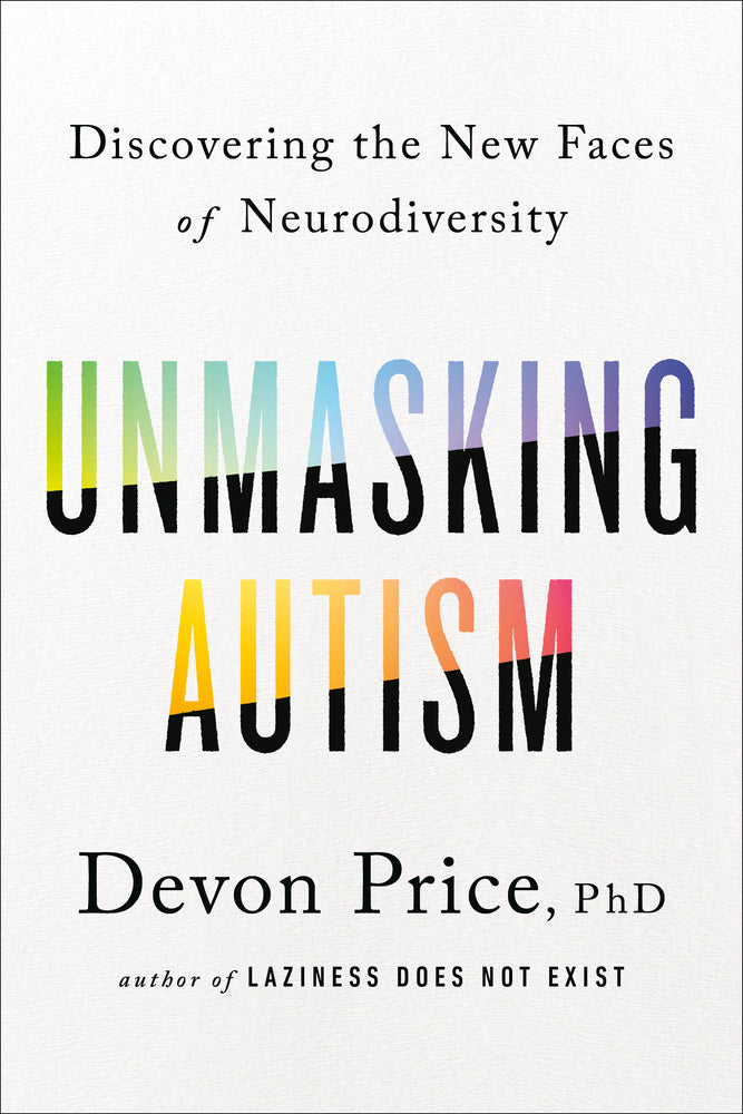 Book cover for Unmasking Autism: Discovering the New Faces of Neurodiversity