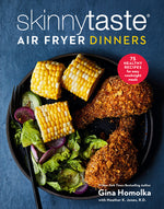 Book cover for Skinnytaste Air Fryer Dinners: 75 Healthy Recipes for Easy Weeknight Meals: A Cookbook
