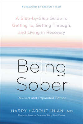 Book cover for Being Sober: A Step-By-Step Guide to Getting To, Getting Through, and Living in Recovery, Revised and Expanded