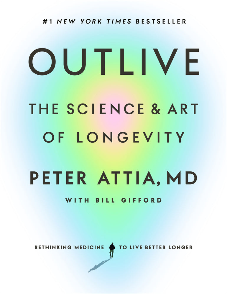 Book cover for Outlive: The Science and Art of Longevity