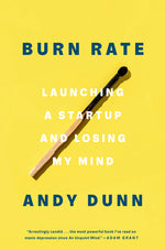 Book cover for Burn Rate: Launching a Startup and Losing My Mind