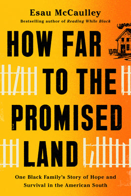 Book cover for How Far to the Promised Land: One Black Family's Story of Hope and Survival in the American South
