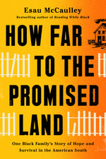 Book cover for How Far to the Promised Land: One Black Family's Story of Hope and Survival in the American South