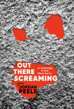 Book cover for Out There Screaming: An Anthology of New Black Horror