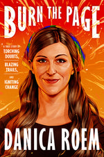 Book cover for Burn the Page: A True Story of Torching Doubts, Blazing Trails, and Igniting Change