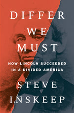 Book cover for Differ We Must: How Lincoln Succeeded in a Divided America