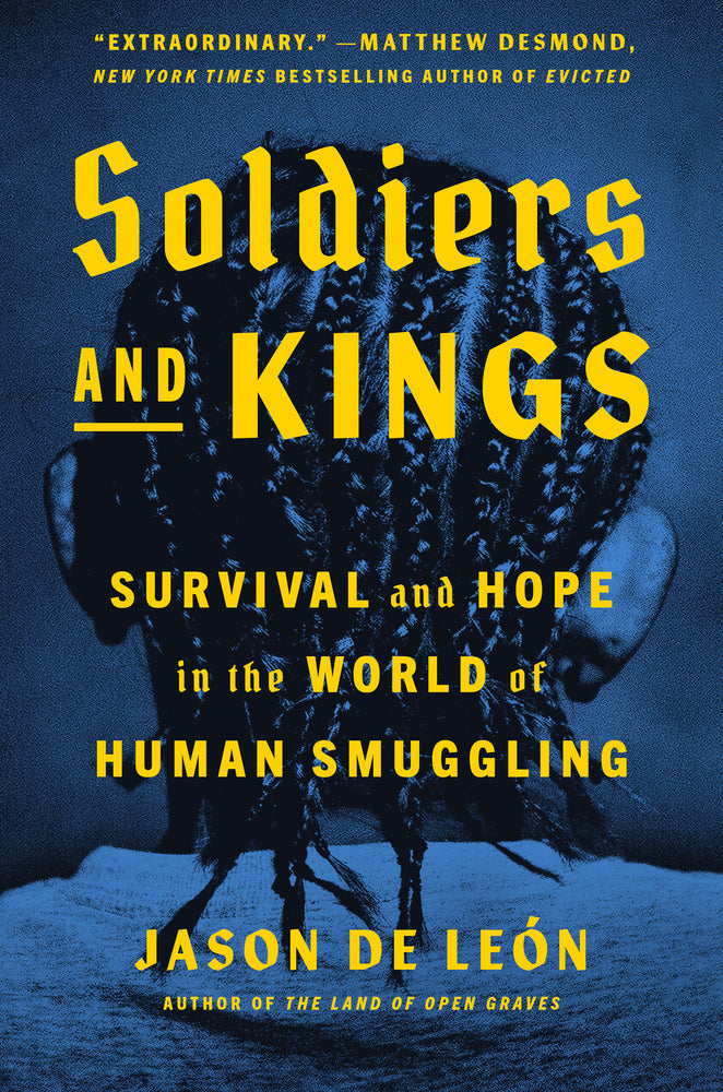 Book cover for Soldiers and Kings: Survival and Hope in the World of Human Smuggling