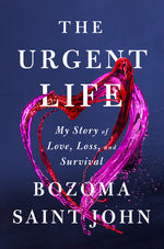Book cover for Urgent Life: My Story of Love, Loss, and Survival