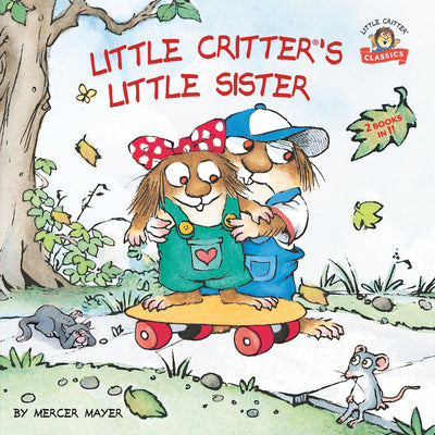 Book cover for Little Critter's Little Sister: 2-Books-In-1