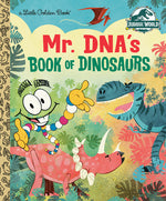 Book cover for Mr. Dna's Book of Dinosaurs (Jurassic World)
