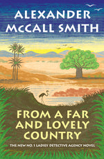 Book cover for From a Far and Lovely Country: No. 1 Ladies' Detective Agency (24)