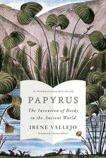 Book cover for Papyrus: The Invention of Books in the Ancient World