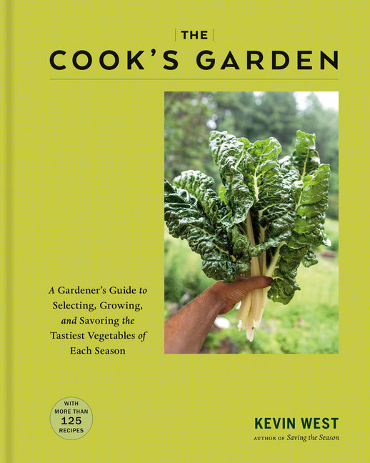 Book cover for Cook's Garden: A Gardener's Guide to Selecting, Growing, and Savoring the Tastiest Vegetables of Each Season: A Cookbook