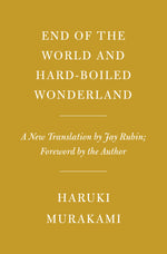 Book cover for The End of the World and Hard-Boiled Wonderland: A New Translation